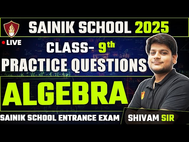 Algebra Sainik School Class 9 Maths | Sainik School Entrance Exam 2025 Coaching