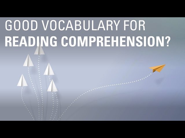 Vocab for Reading Comprehension: Necessary or Superfluous? 340 Tutor Explains