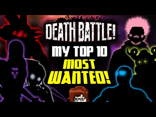 My Top 10 Most Wanted DEATH BATTLE Matchups!