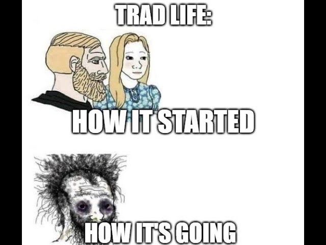 'Trad Life' Would DESTROY Modern Men