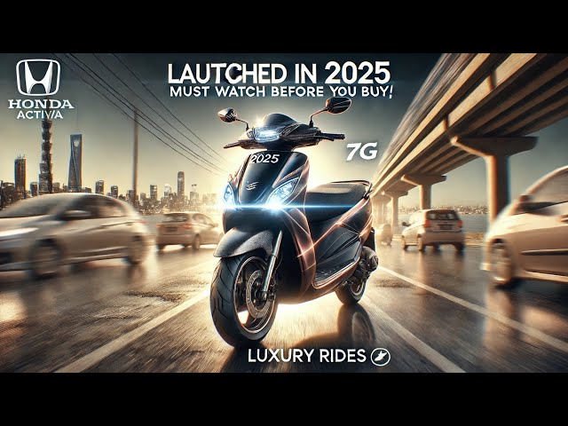 🚀 2025 Honda Activa 7G Launched! Must Watch Before You Buy! 🏍️🔥