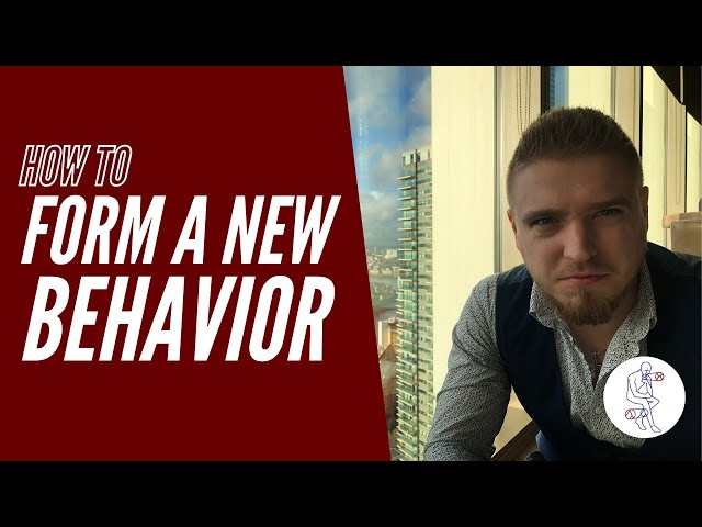 How to form a new behavior