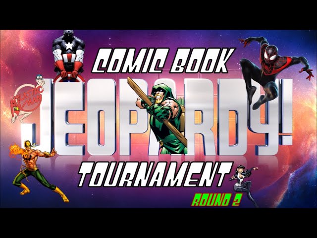 Comic Book Jeopardy Tournament Round 2