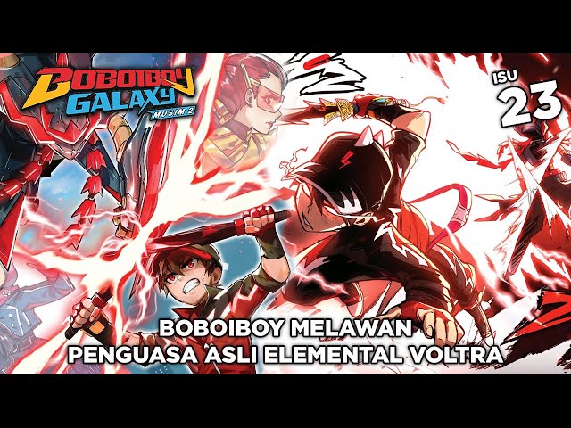 Boboiboy Melawan Satriantar - Komik Boboiboy Galaxy Musim 2 Isu 23