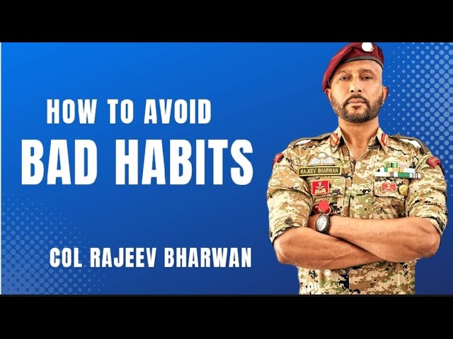 How to avoid Bad Habits by Military retired officer