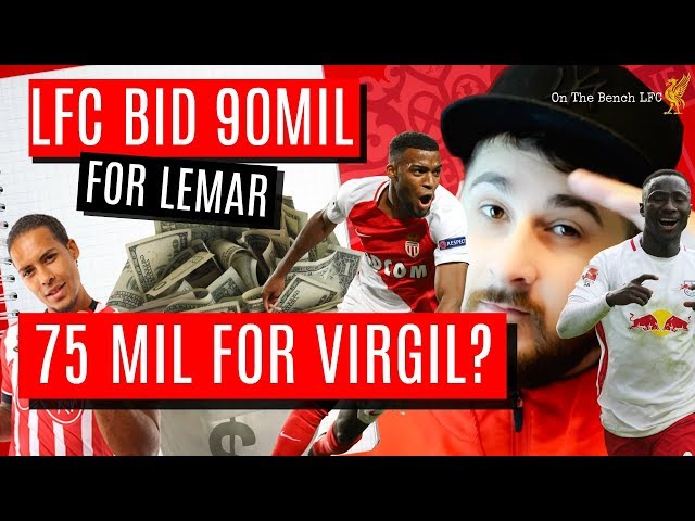 Liverpool FC News Latest |Liverpool To Make Third Bid For Lemar | 75 Million For Virgil Van Dijk?