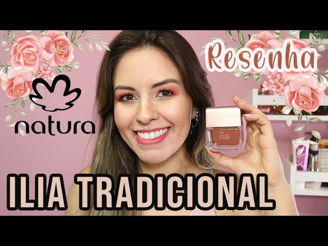 ILIA TRADICIONAL NATURA: Notas + desempenho + combinações