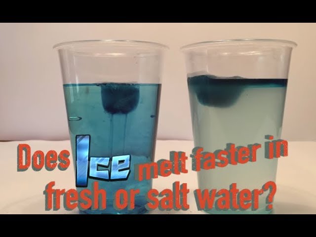 Does ice melt faster in fresh or salt water?