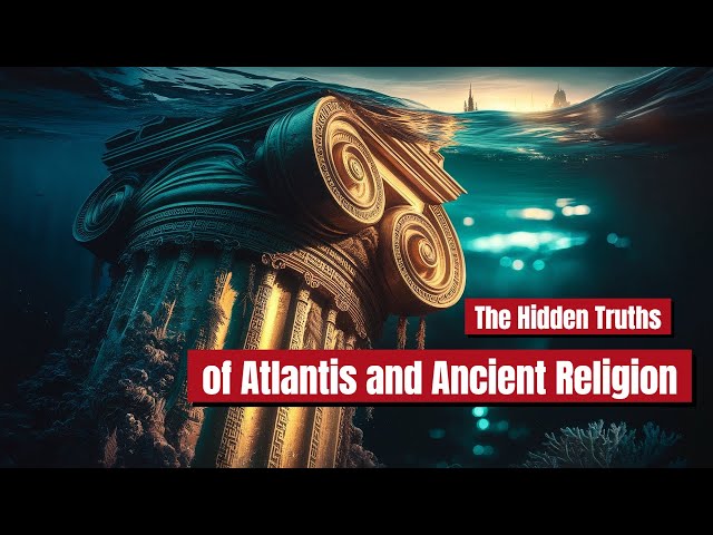 🕋 The Religious Conspiracy: The Hidden Truths of Atlantis and Ancient Religion