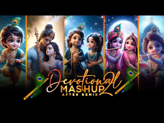 Devotional Mashup 2 | Krishna Bhajan | Shree Ram Mashup | After Remix