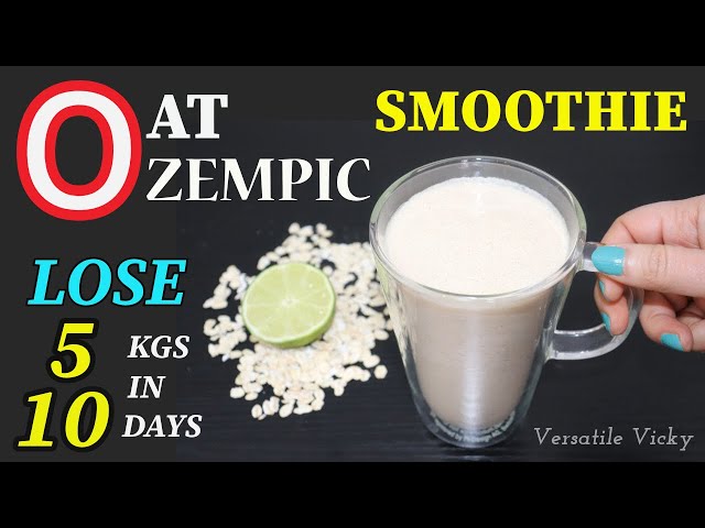 Oatzempic Weight Loss Drink | Lose 5 Kgs In 10 Days