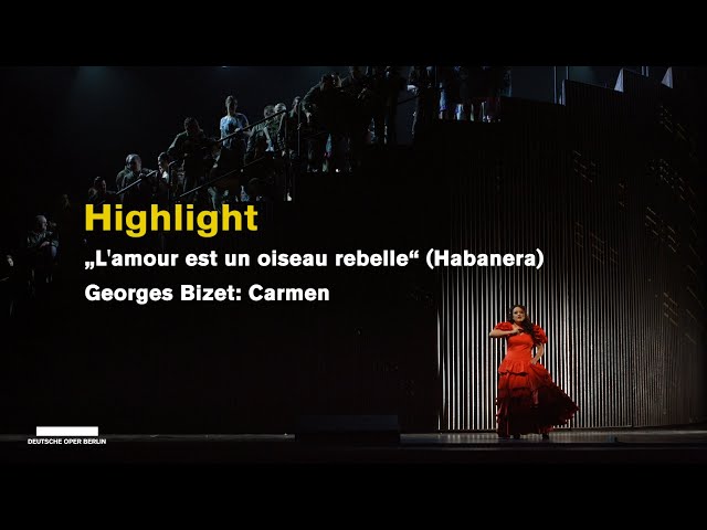 Georges Bizet CARMEN „L’amour est un oiseau rebelle“ (Highlights)