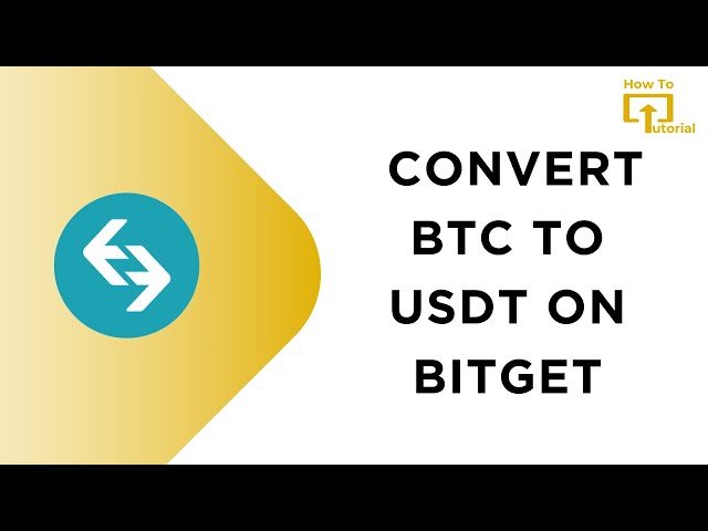 How to Convert BTC to USDT on Bitget