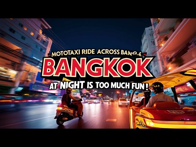 Mototaxi Ride Across Bangkok at Night is Too Much FUN!