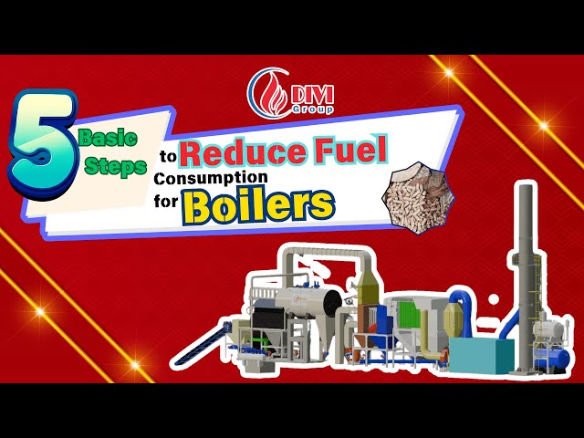 [DIVI] 5 Basic steps to reduce fuels consumption for Boilers