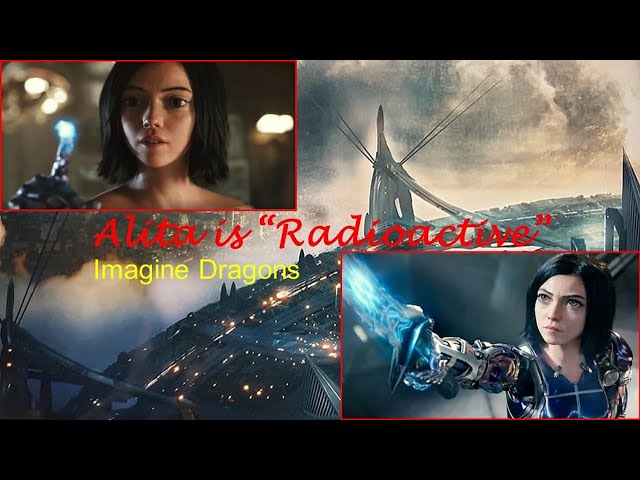 Alita is Radioactive (remake) | Alita Battle Angel 2