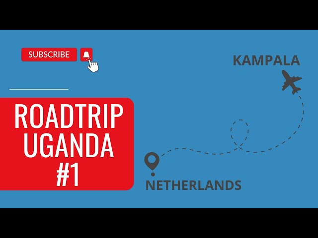 Roadtrip Uganda Day 1 # Travel and Adventure Vlogs