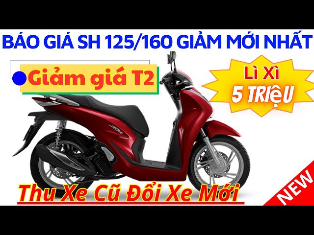 Báo giá Sh 125/160 giảm mới nhất tháng 2 tại Hồng Đức 10