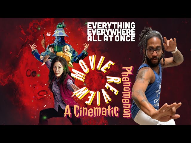 Everything, Everywhere, All At Once (2022) - Movie Review | A Cinematic Phenomenon