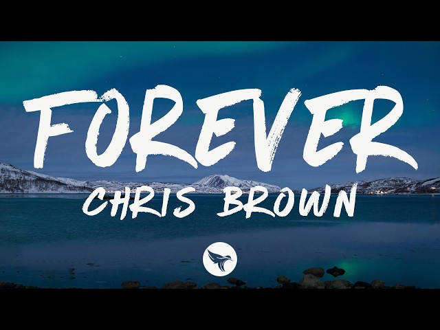 Chris Brown - Forever (Lyrics)