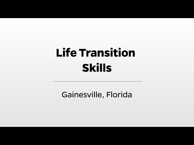 Life Transition Skills - WUFT's Greater Good