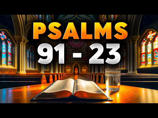 Psalm 91 - Psalm 23: The Bible’s Most Powerful Prayers Teach Us