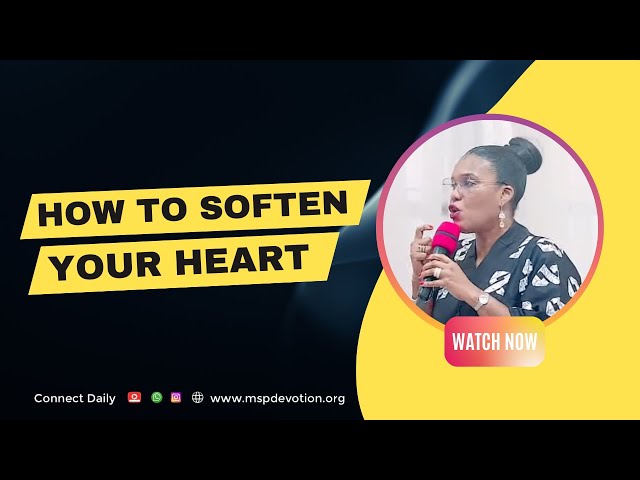 How To Soften Your Heart - Rev Oyiks Alfred