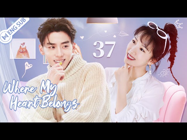 Where My Heart Belongs 37 (Li Nian, Zhu Yuchen) 💗Xiao Zhan's career legend and love story | ENGSUB