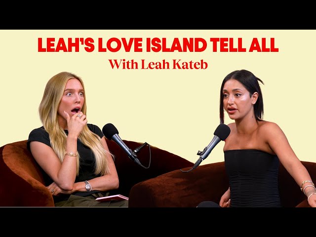 Leah’s Love Island Tell All