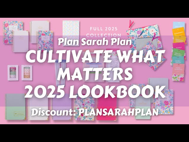 Cultivate What Matters | 2025 LOOKBOOK! | Discount: PLANSARAHPLAN | Launch Day Sept. 17