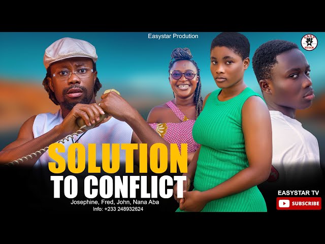 RESOLVING CONFLICT Africa kids In Love ft Josephine, Henry ES, Fred, Nana Aba / EasyStar TV