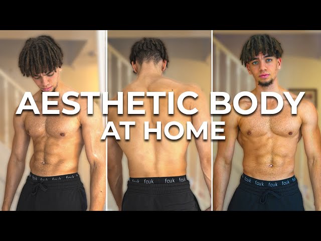 Build An Aesthetic Body At Home