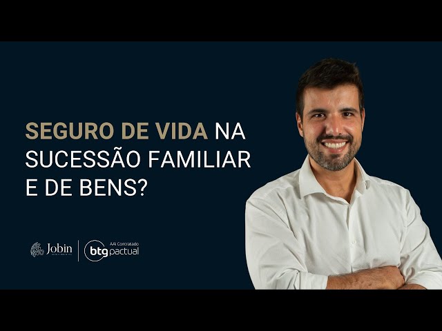 Qual a importância do seguro de vida na sucessão familiar e de bens?