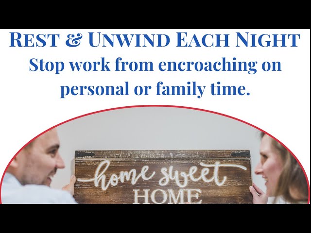 Rest & Unwind Each Night: Don't Let Work Stress Ruin Your Evening