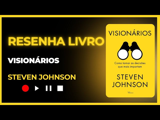 Visionários - Resenha Livro