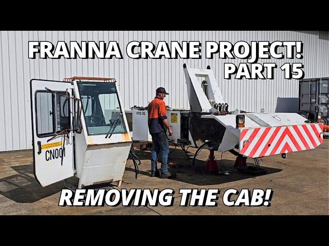 Removing the Cab from the Crane! | Franna Crane Project | Part 15