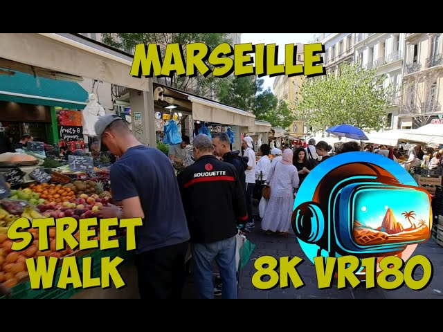 22 Marseille France walking around Marché des Capucins Markets 8K 4K VR180 3D Travel