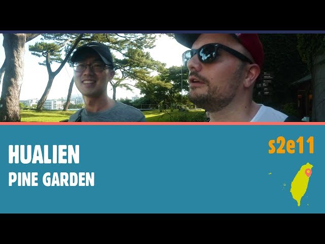 Taiwan s2e11 - Pine Garden