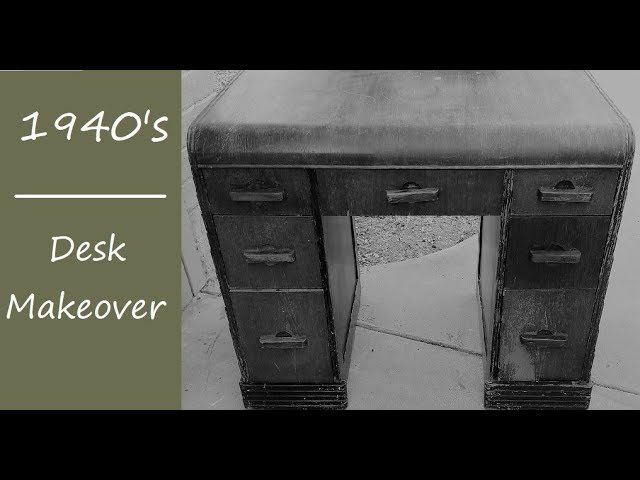 1940's | Desk Makeover