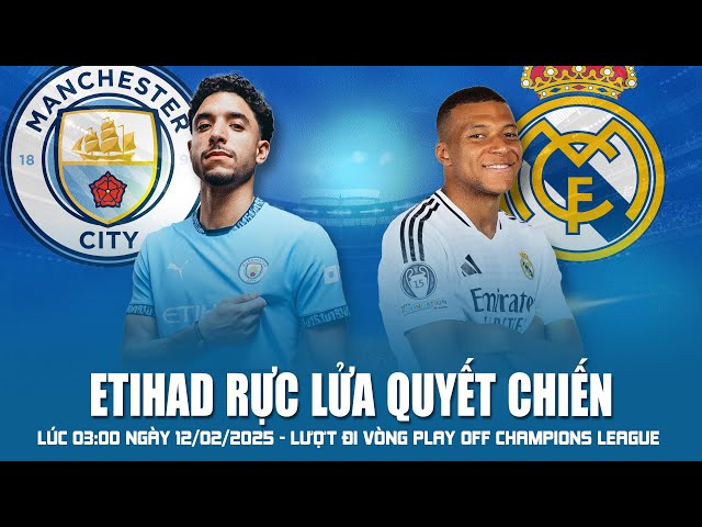 Manchester City vs Real Madrid: Dự đoán kết quả trận đấu Champions League