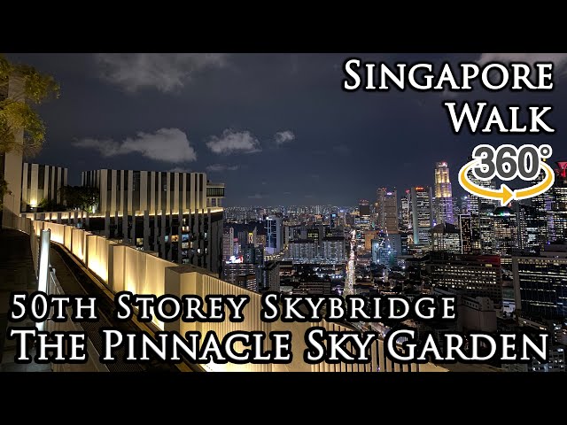 【Singapore Walk 360°】The Pinnacle Sky Garden - 50th Storey Skybridge