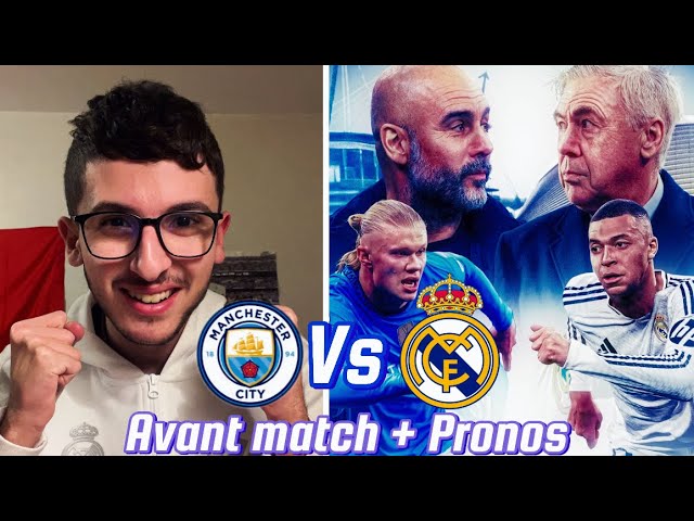 ⚔️ MANCHESTER CITY VS REAL MADRID : Avant match + Pronos🔥)