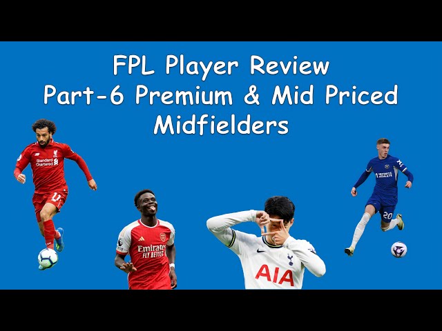 Reviewing FPL Popular Midfielders | Player Review Series Part - 6 | Fantasy PL Trio | Premier League