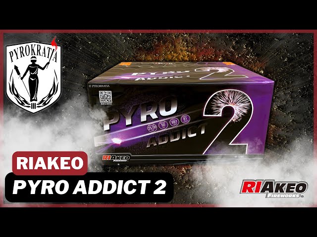 Pyro Addict 2 - Riakeo (2023)