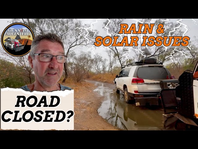 Gils Solo Trip - And the Sh*t is back. Rain on the Gibb, solar issue & road closures