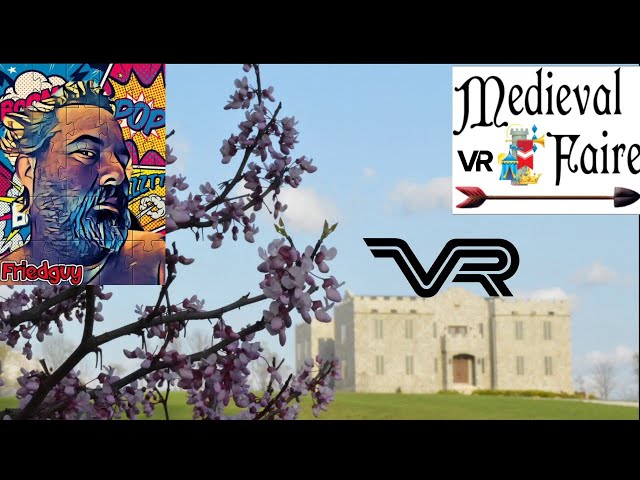 Clayshire Castle Medieval Faire in Bowling Green Indiana In virtual reality