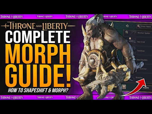 Throne & Liberty: Complete Morphing Guide - How To Shapeshift // How To Get Morphs // Morph Guide