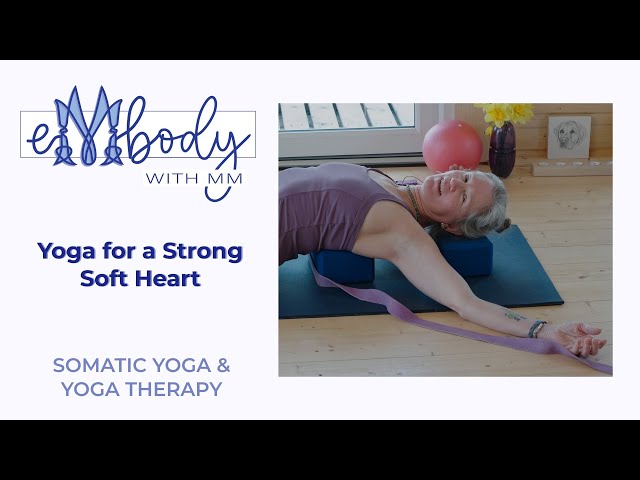 Slow Flow Yoga For A Strong Soft Heart