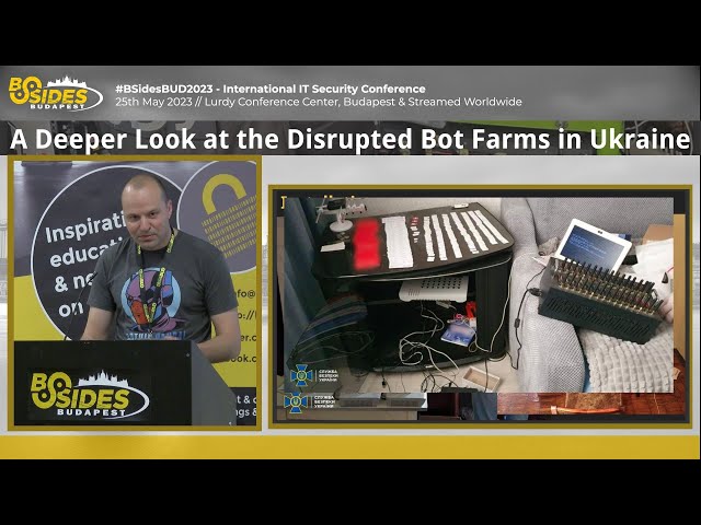 BSidesBUD2023: A Deeper Look at the Disrupted Bot Farms in Ukraine