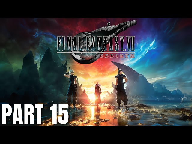 FINAL FANTASY VII Rebirth PC Playthrough Part 15 - Corel Prison - 4k 60 FPS HDR